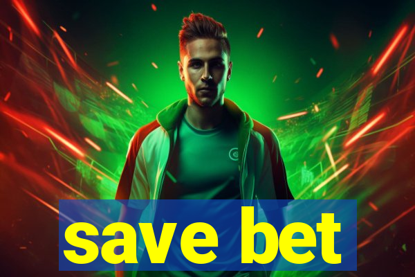 save bet